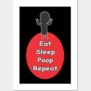 eat -sleep - poop - repeat Posters and Art